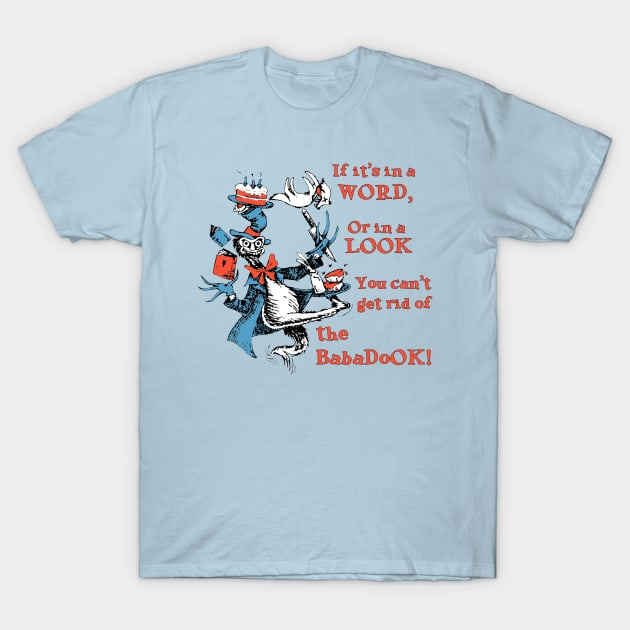 The Babadook by Dr. Suess T-Shirt by TheHylas